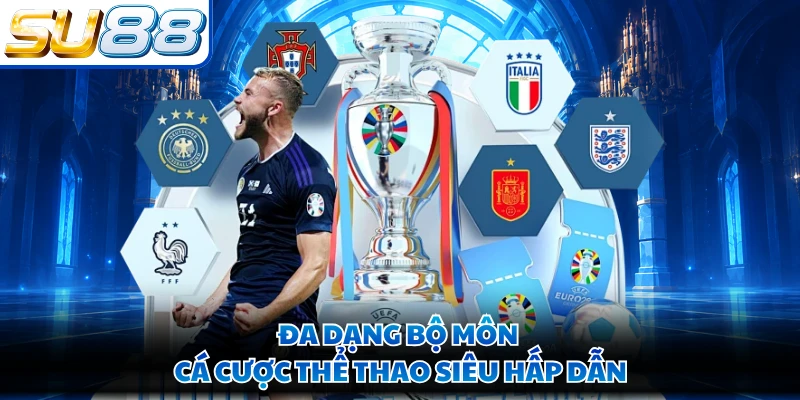 Đa dạng bộ môn cá cược thể thao siêu hấp dẫn