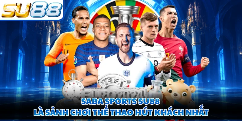 SABA Sports SU88 là sảnh chơi thể thao hút khách nhất