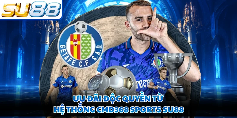 Ưu đãi độc quyền từ hệ thống CMD368 Sports SU88